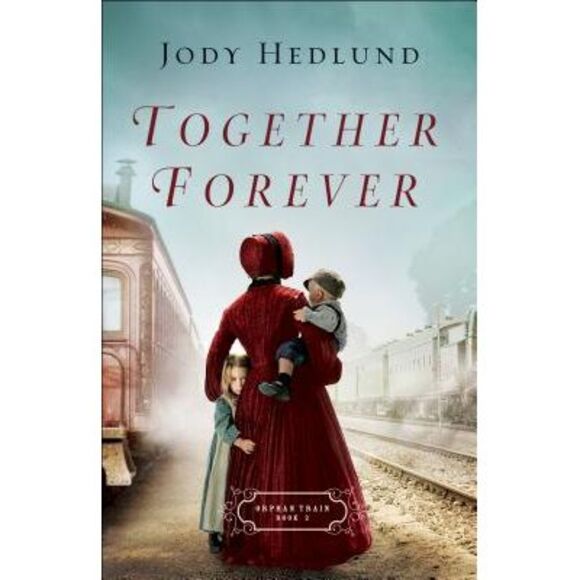 Together Forever -- Jody Hedlund - Picture 1 of 1